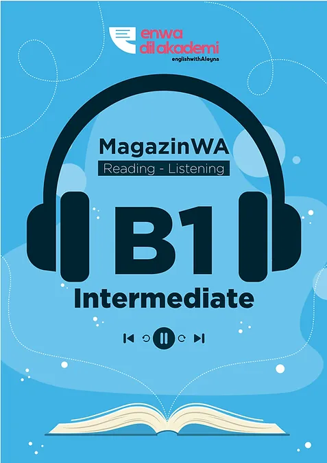 İngilizce reading ve listening kitabı MagazinWA - B1 - Enwa Dil Akademi